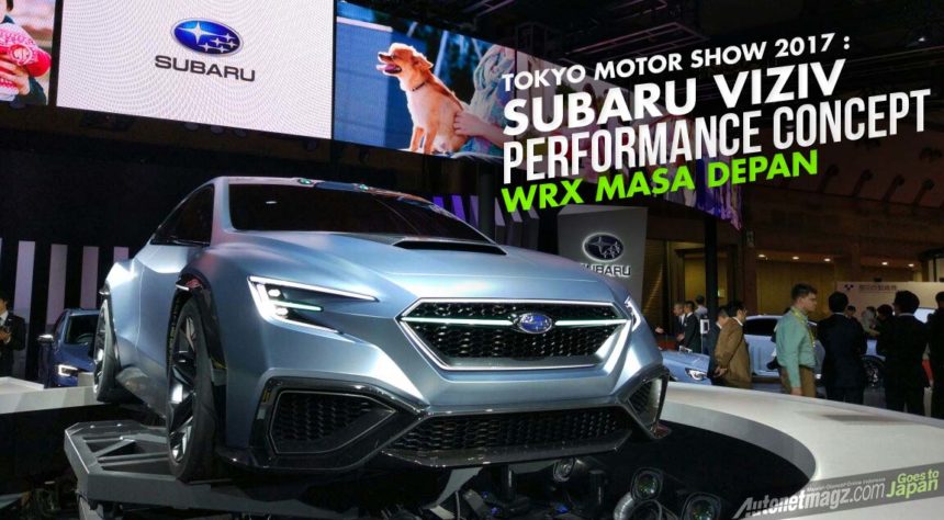 Tokyo Motor Show 2017 : Subaru VIZIV Performance Concept, Sebuah WRX Futuristis Tokyo Motor Show 2017 : Subaru VIZIV Performance Concept, Sebuah WRX Futuristis