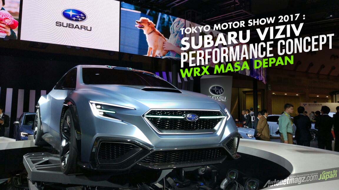 Berita, Subaru VIZIV Performance Concept: Tokyo Motor Show 2017 : Subaru VIZIV Performance Concept, Sebuah WRX Futuristis