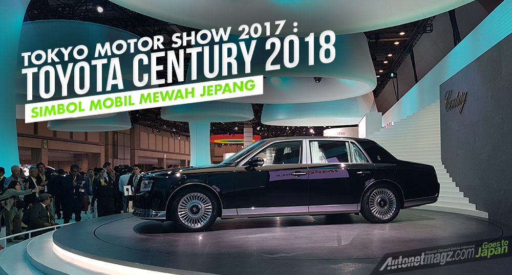 Berita, Toyota Century 2018 cover: Tokyo Motor Show 2017 : Toyota Century 2018, Simbol Mobil Mewah Jepang