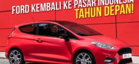 Test Drive Review Ford Fiesta EcoBoost Manual di Bali