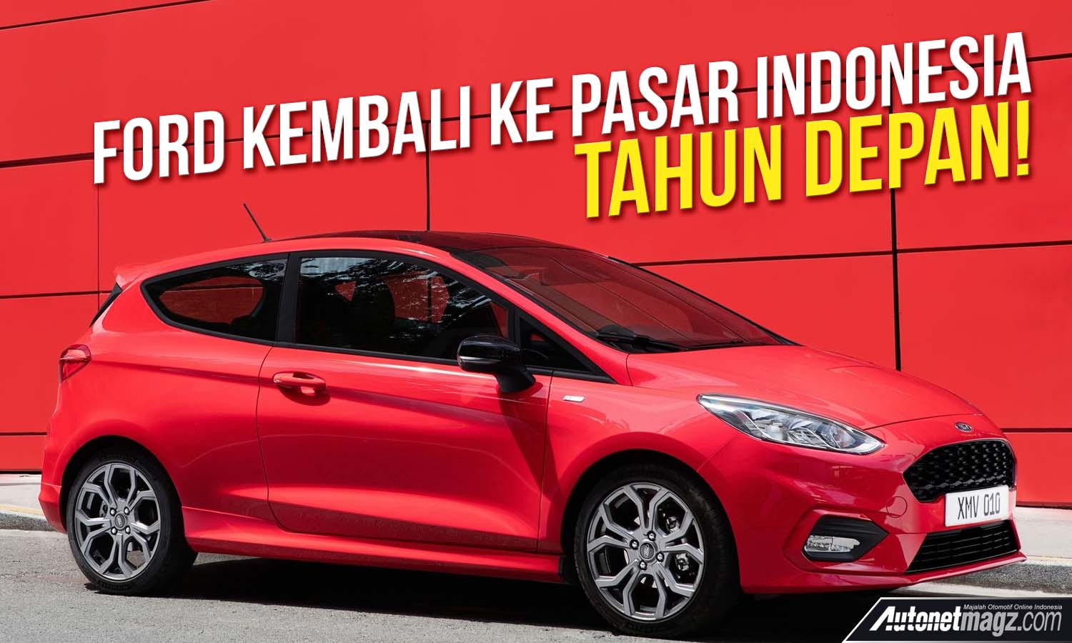 Berita, ford kembali ke indonesia 2018: Ford Kembali Ke Pasar Indonesia Tahun Depan!