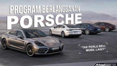 Porsche Luncurkan Program Berlangganan Mobil, Tidak Perlu Beli Untuk Punya Porsche Porsche Luncurkan Program Berlangganan Mobil, Tidak Perlu Beli Untuk Punya Porsche