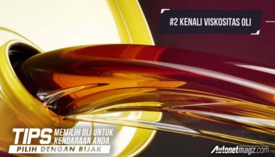 Tips Memilih Oli Untuk Kendaraan Anda, Pilih Dengan Bijak Tips Memilih Oli Untuk Kendaraan Anda, Pilih Dengan Bijak