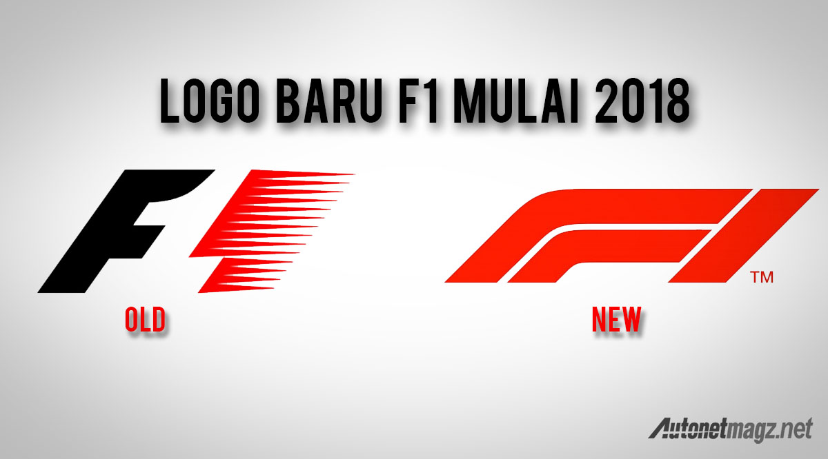 International, f1 2018 logo change: Logo Baru F1 Diumumkan : Segar atau Hambar?