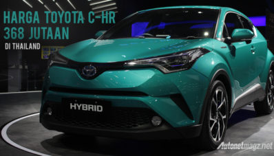 Harga Toyota C-HR Thailand Muncul : Mulai 368 Jutaan!