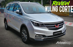 Wuling Cortez 2018 Review : Bukan Gertakan Sambal Belaka! Wuling Cortez 2018 Review : Bukan Gertakan Sambal Belaka!