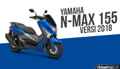 Yamaha N-Max 155 2018, Berubah Minor Untuk Sambut Rival Yamaha N-Max 155 2018, Berubah Minor Untuk Sambut Rival