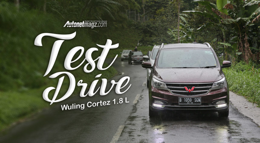 Test Drive Wuling Cortez : Feeling is Believing! Test Drive Wuling Cortez : Feeling is Believing!
