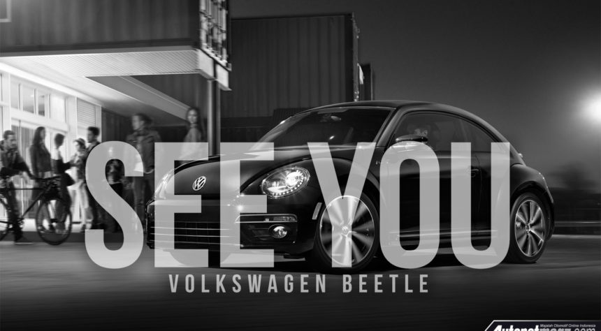 Volkswagen Beetle Telah Resmi Disuntik Mati! Volkswagen Beetle Telah Resmi Disuntik Mati!