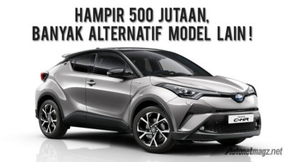 Inilah 7 Mobil Lain Yang Bisa Kamu Beli Seharga Toyota C-HR! Inilah 7 Mobil Lain Yang Bisa Kamu Beli Seharga Toyota C-HR!