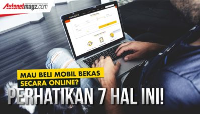 Mau Beli Mobil Bekas Secara Online? Perhatikan 7 Hal ini!