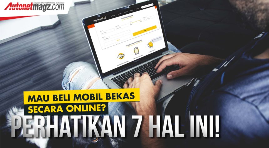 Mau Beli Mobil Bekas Secara Online? Perhatikan 7 Hal Ini! - AutonetMagz