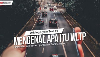 Driving Cycle Test #1 : Mengenal Apa Itu WLTP Driving Cycle Test #1 : Mengenal Apa Itu WLTP