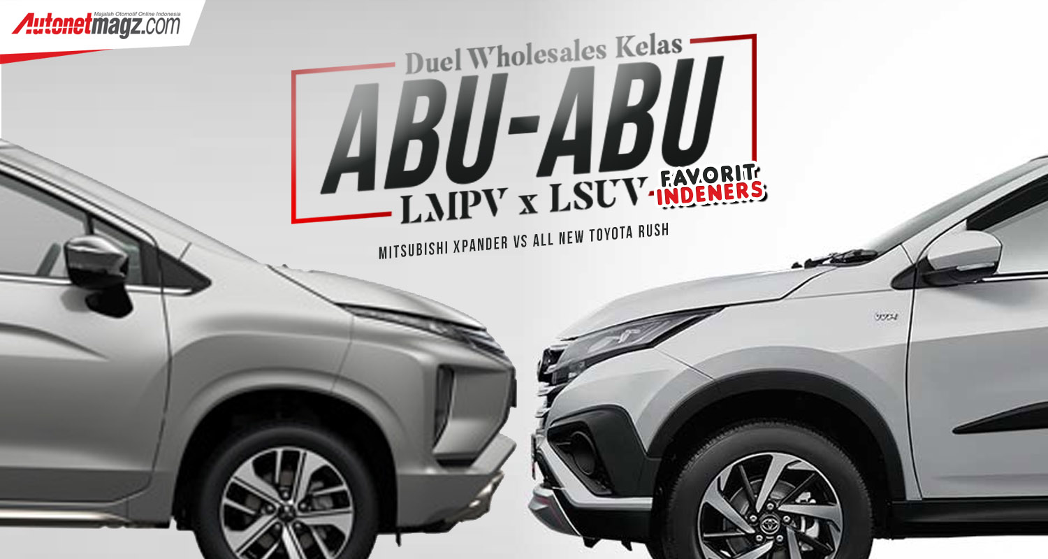 Berita, mitsubishi xpander vs all new toyota rush: Wholesales Toyota Rush Vs Mitsubishi Xpander : Kelas Abu – Abu Favorit Indeners