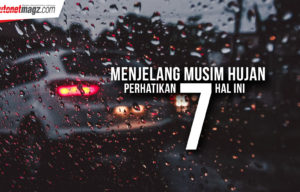 Menjelang Musim Hujan, Perhatikan 7 Hal ini!