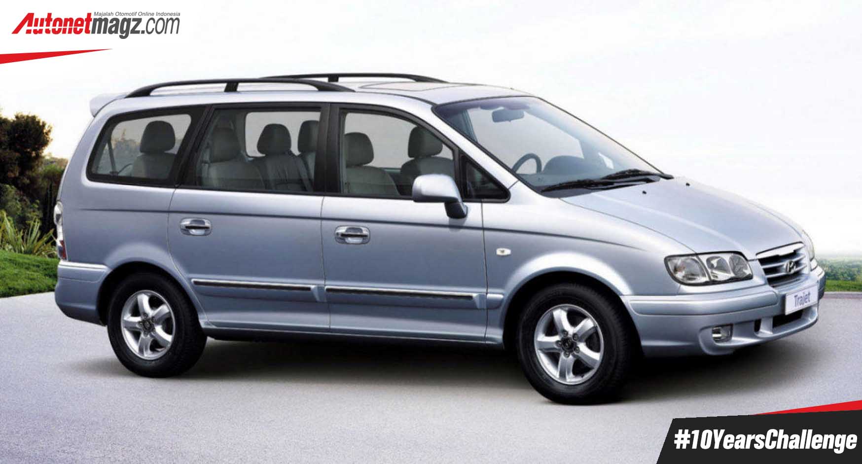 Berita, #10YearsChallenge Hyundai Trajet: #10YearsChallenge : 7 Mobil Berusia 10 Tahun Yang Tinggal Kenangan