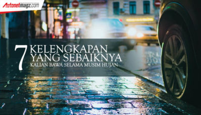 7 Kelengkapan Yang Sebaiknya Kalian Bawa Selama Musim Hujan 7 Kelengkapan Yang Sebaiknya Kalian Bawa Selama Musim Hujan