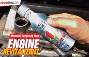 Aplikasi Revitalizant Pada Mobil ‘Capek’, Power & Kinerja Mesin meningkat Aplikasi Revitalizant Pada Mobil ‘Capek’, Power & Kinerja Mesin meningkat