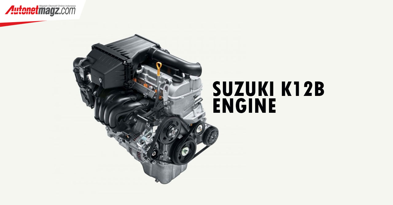 Berita, Mesin Suzuki K12B: Suzuki Kembangkan Mesin Bensin Dualjet 1.200cc Baru, Kodenya K12C