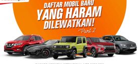 GIIAS 2019 : Ini Daftar Mobil Baru yang Haram Dilewatkan! (Part 2)