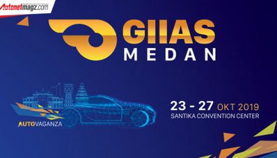 GIIAS 2019 The Series Siap Ditutup di Medan Bulan Ini! GIIAS 2019 The Series Siap Ditutup di Medan Bulan Ini!