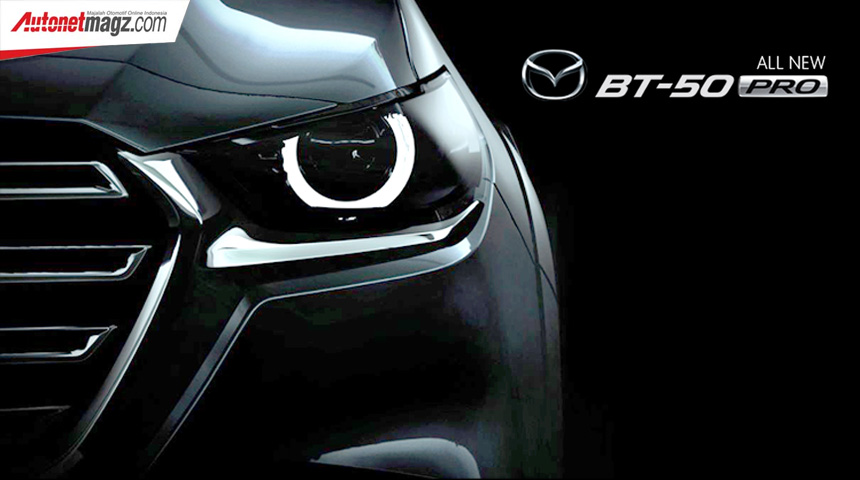 Berita, All New Mazda BT-50 Pro: All New Mazda BT-50 Pro : Fix Pakai Kodo, Lampu Tak Sipit