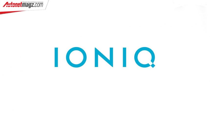 Ioniq Menjelma JadiSub Brand Mobil Listrik Hyundai