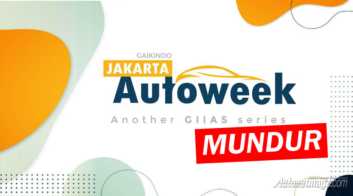 Mobil Baru, jakarta auto week gaikindo mundur: Fix, GAIKINDO Jakarta Auto Week Mundur Lagi
