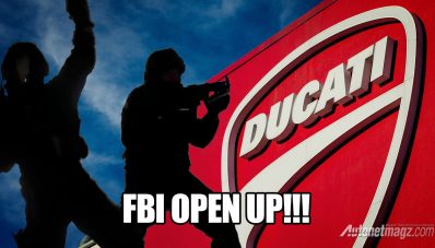 Ducati Amerika Digrebek FBI, Ada Apa? Ducati Amerika Digrebek FBI, Ada Apa?