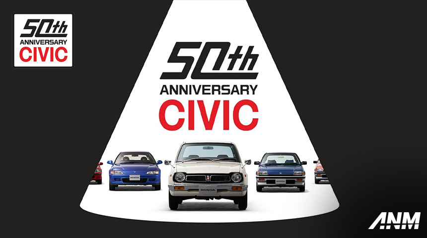 Berita, 50 tahun anniversary Honda Civic: Setengah Abad Eksistensi Honda Civic, Apa Kenanganmu?