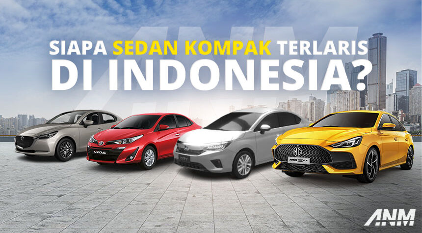 Sedan Kompak Paling Laris di Indonesia Tahun 2022 Adalah….. Sedan Kompak Paling Laris di Indonesia Tahun 2022 Adalah…..