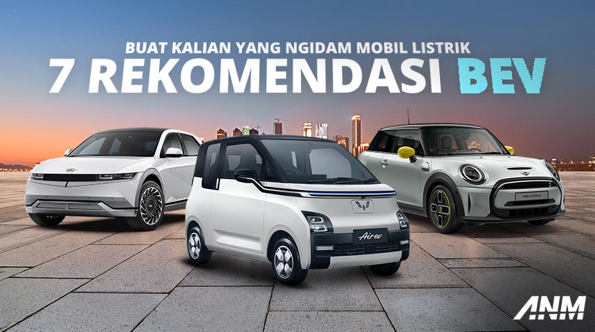 BMW, rekomendasi mobil listrik autonetmagz: Ngidam Mobil Listrik? Ini 7 BEV Yang Bisa Kalian Beli di Indonesia