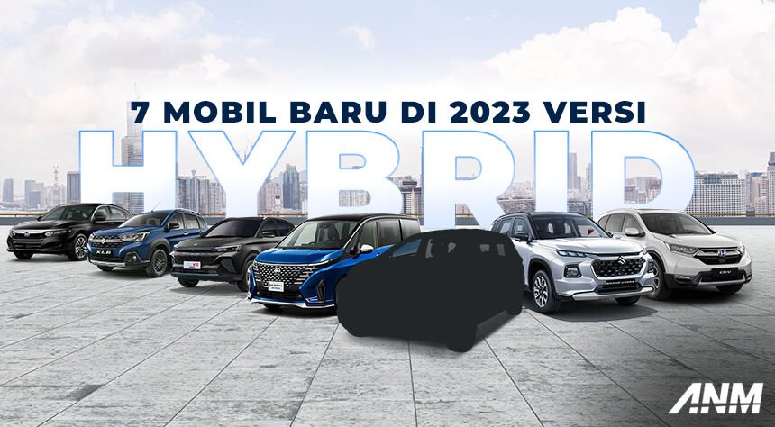 Mau Beli Mobil Hybrid? Inilah 7 Calon Mobil Hybrid Baru Tahun 2023!