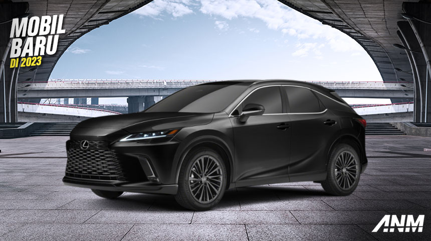 Berita, Mobil baru 2023 – Lexus RX: Inilah Daftar 7 Mobil Baru di 2023 Yang Sayang Kalian Lewatkan! (Jilid 2)