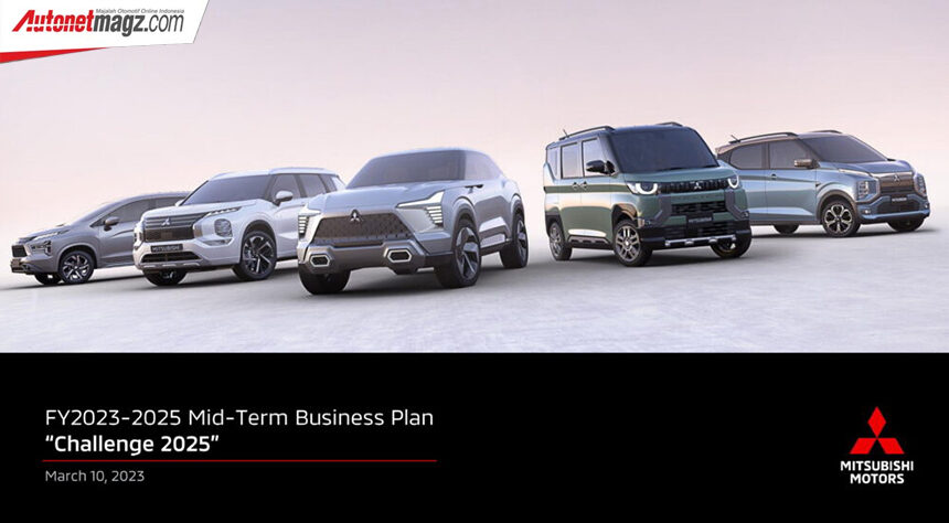 Mitsubishi Spill Business Plan “Challenge 2025”, Banyak Model yang Mau Dirilis! Mitsubishi Spill Business Plan “Challenge 2025”, Banyak Model yang Mau Dirilis!