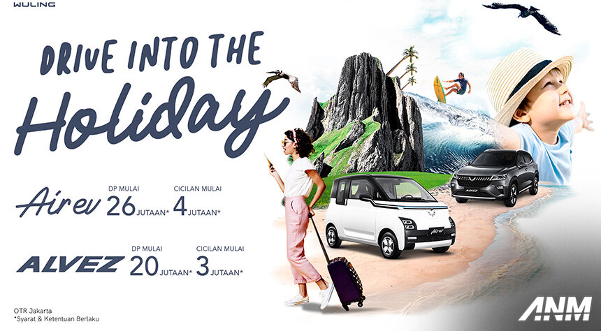 Sambut Liburan Sekolah, Wuling Adakan Program ‘Drive Into The Holiday’ Sambut Liburan Sekolah, Wuling Adakan Program ‘Drive Into The Holiday’
