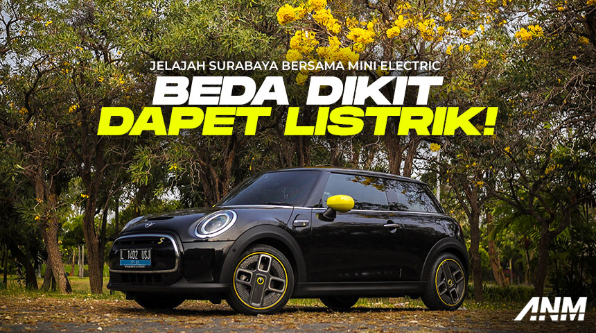 Berita, mini electric test drive: Jelajah Surabaya Bersama MINI Electric, Beda Dikit Dapet Listrik!