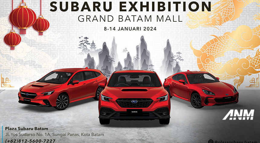Subaru Exhibition Sambangi Kota Batam, Ada Program Spesial Khusus Imlek! Subaru Exhibition Sambangi Kota Batam, Ada Program Spesial Khusus Imlek!