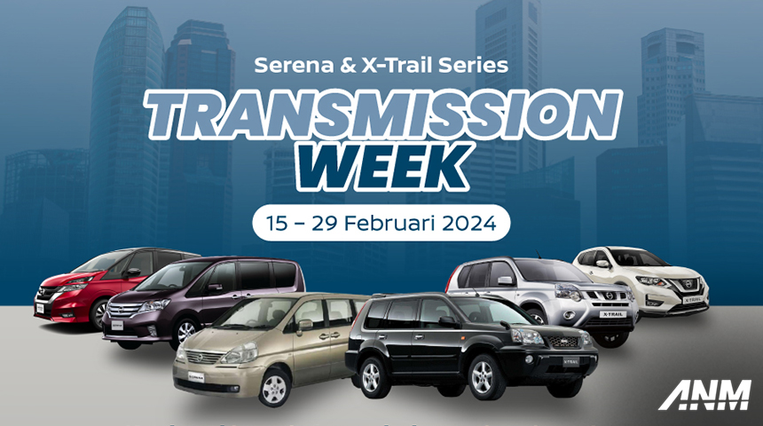 Berita, nissan-transmission-week: Nissan Berikan Paket Promo Perawatan Transmisi Serena & X-Trail, Berlaku Untuk Semua Generasi!