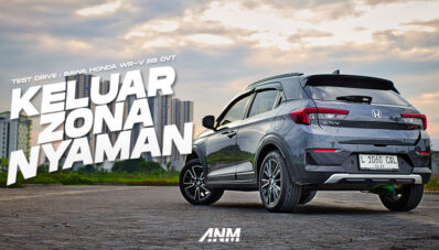 Test Drive Honda WR-V RS : Bawa Keluar Zona Nyaman! Test Drive Honda WR-V RS : Bawa Keluar Zona Nyaman!