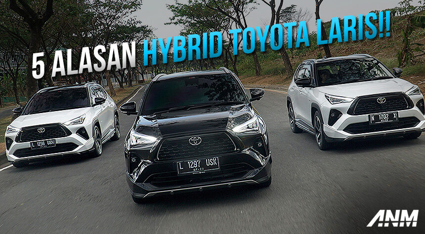 5 Alasan Hybrid Toyota Laris Manis, No 2 Favorit Netizen! 5 Alasan Hybrid Toyota Laris Manis, No 2 Favorit Netizen!