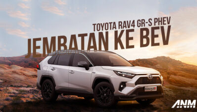 Toyota RAV4 PHEV : Opsi Paling Masuk Akal Sebelum Pindah ke BEV!