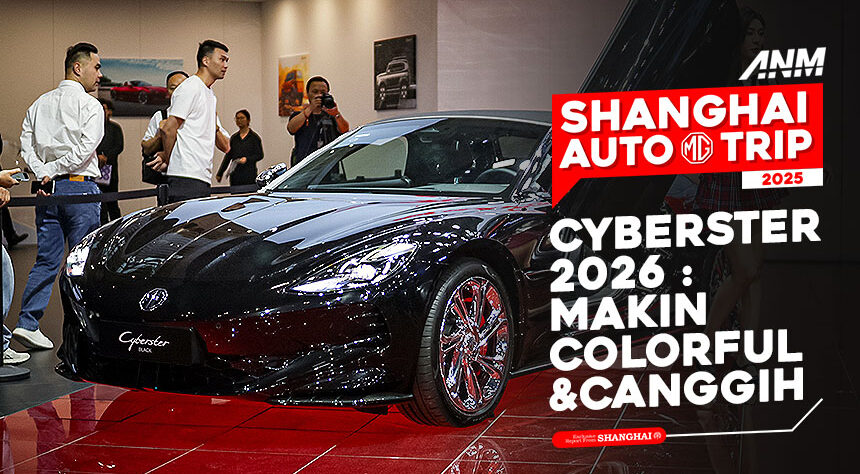 Auto Shanghai 2025 : MG Cyberster 2026, Makin Colorful Makin Canggih! Auto Shanghai 2025 : MG Cyberster 2026, Makin Colorful Makin Canggih!