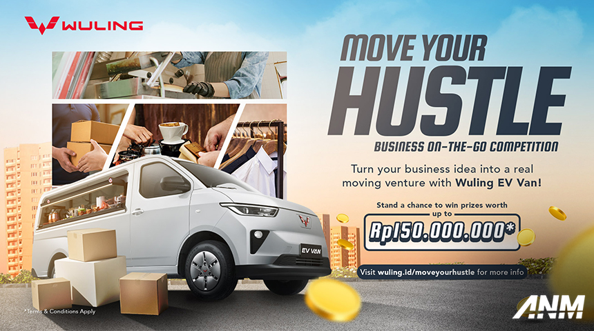 Berita, wuling-ev-van-competition: “Move Your Hustle”, Kompetisi Bersama Wuling EV Van yang dapat Diikuti Para Pebisnis